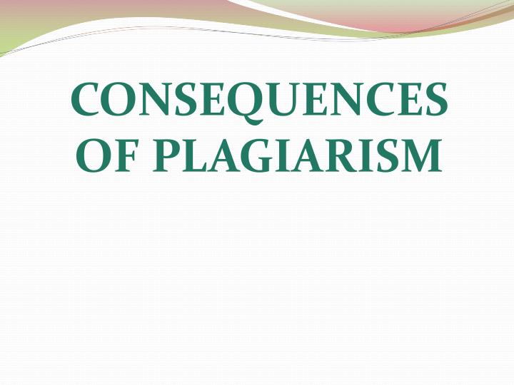 Consequences plagiarism dissertation