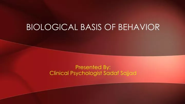PPT - Biological Basis of behavior PowerPoint Presentation, free download -  ID:2616846