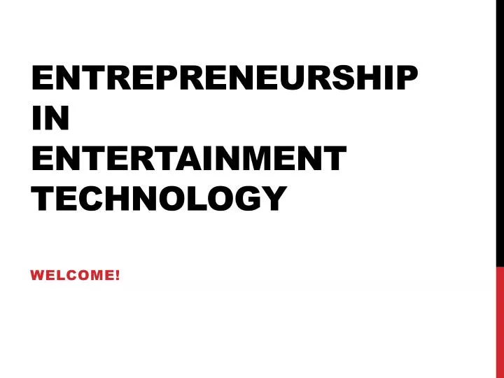 entrepreneurship in entertainment technology n.
