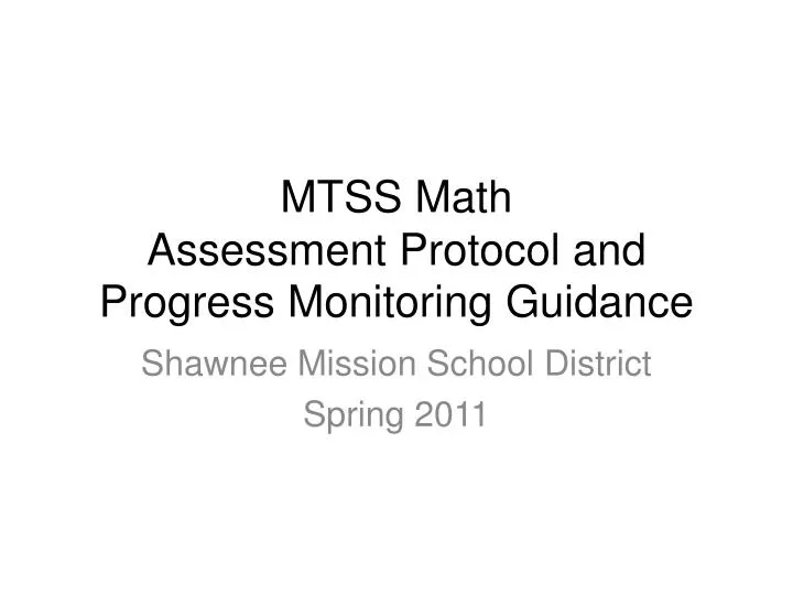 PPT MTSS Math Assessment Protocol and Progress Monitoring Guidance