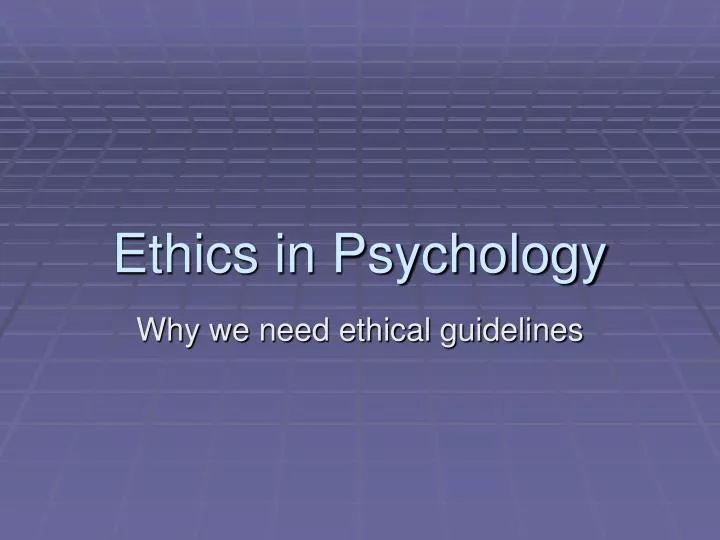 Ppt Ethics In Psychology Powerpoint Presentation Free Download Id