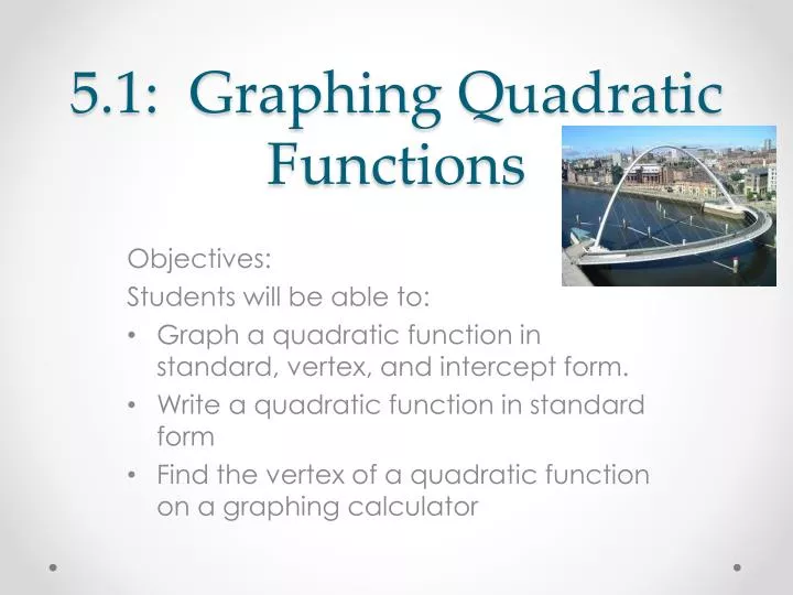 Ppt 51 Graphing Quadratic Functions Powerpoint