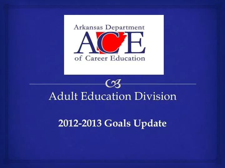adult education division 2012 2013 goals update n.