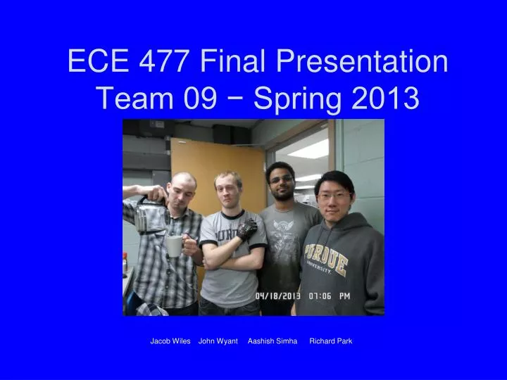 ece 477 final presentation team 09 spring 2013 n.