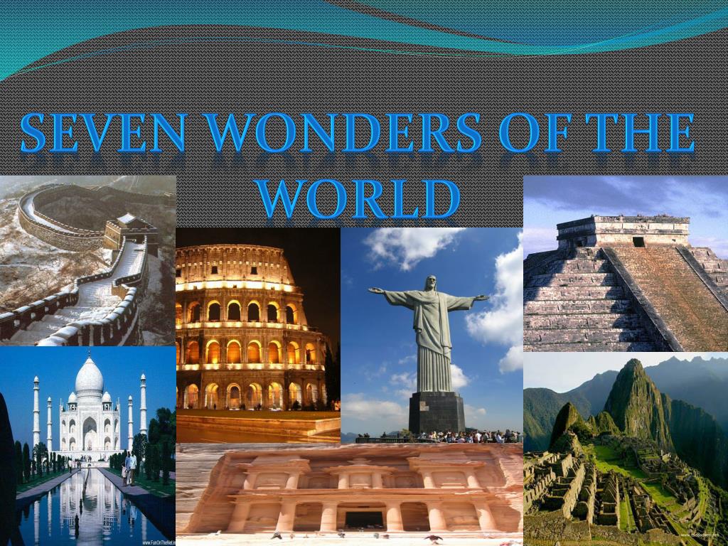 Seven wonders of the world are. Семь чудес света. Wonders of the World презентация. Семь чудес света достопримечательности. Seven Wonders of the World презентация.