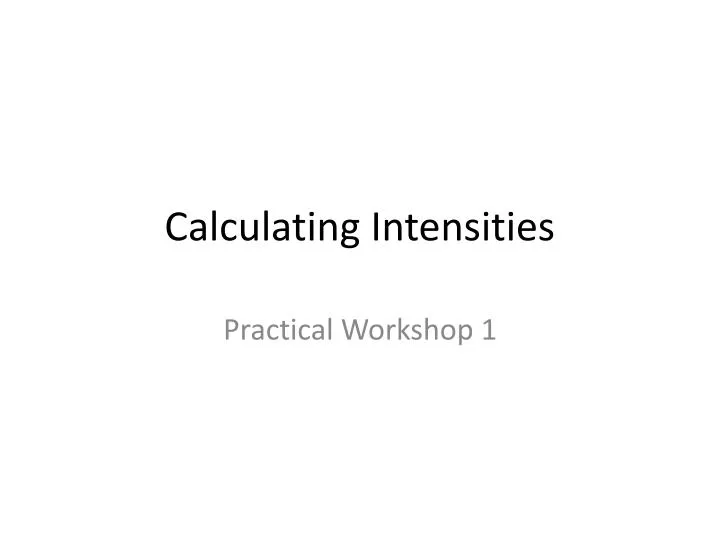 calculating intensities n.