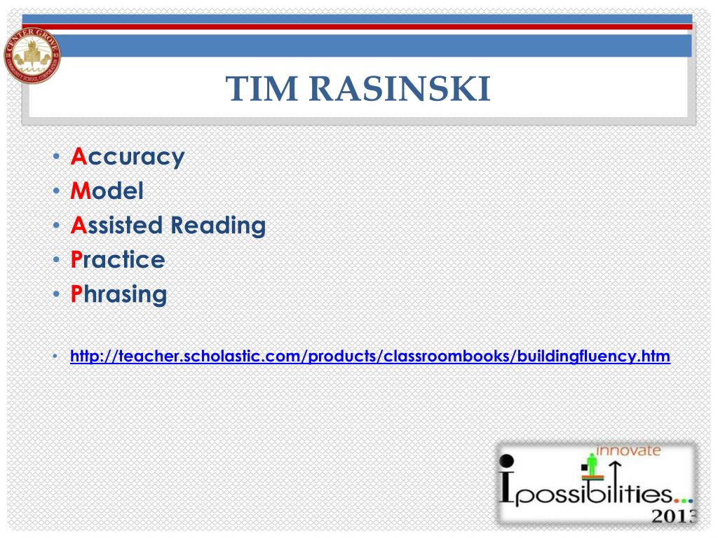 Tim Raskinski PPT - Enhancing Readers’ Fluency and Comprehension: Strategies for ...