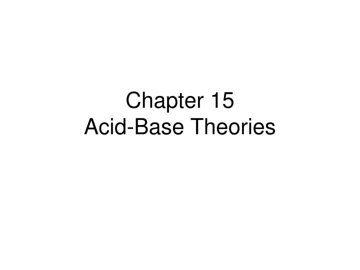 ppt-chapter-15-acid-base-theories-powerpoint-presentation-free