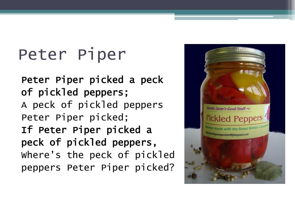 Скороговорка peter. Peter Piper picked a Peck of Pickled Peppers скороговорка. Peter Piper picked a Peck of Pickled Peppers транскрипция. A Peck of Pickled Peppers. Peter Piper picked a Peck.
