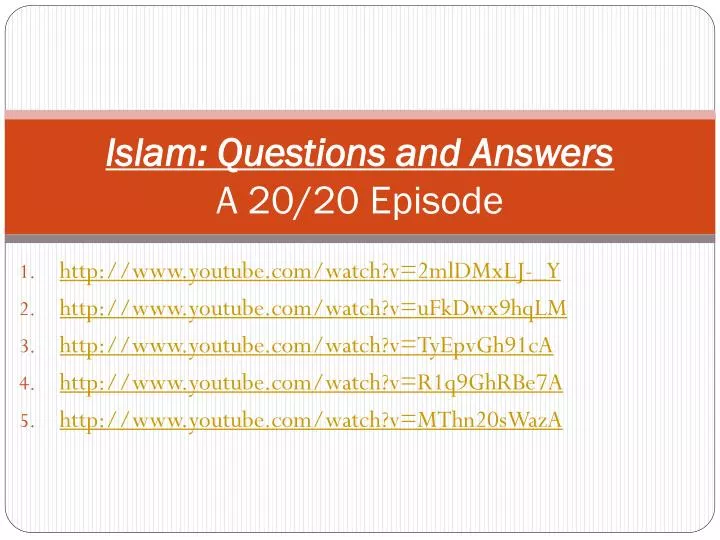 PPT Islam Questions and Answers A 20/20 Episode PowerPoint Presentation ID2622334