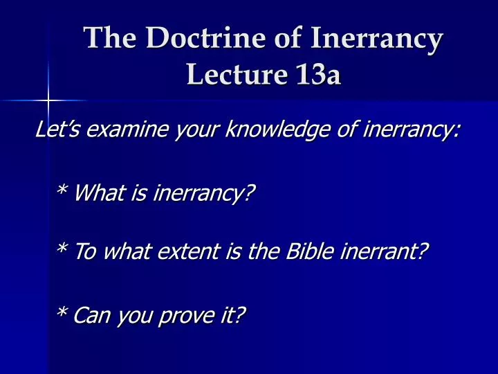 the doctrine of inerrancy lecture 13a n.