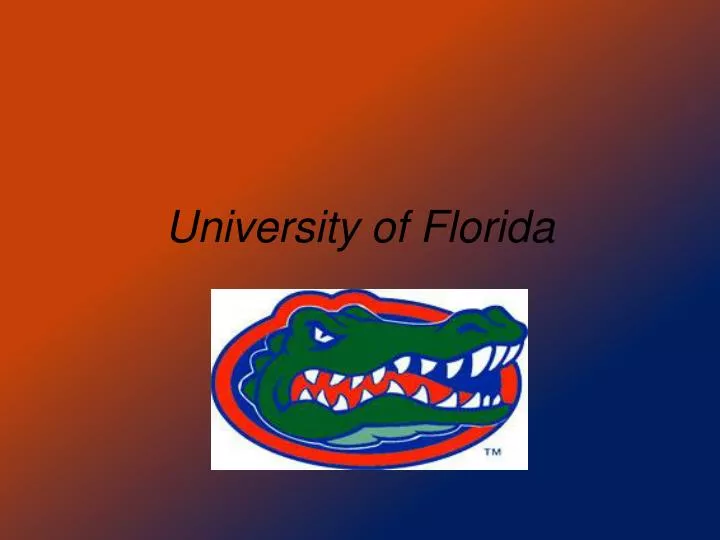 PPT University of Florida PowerPoint Presentation, free download ID
