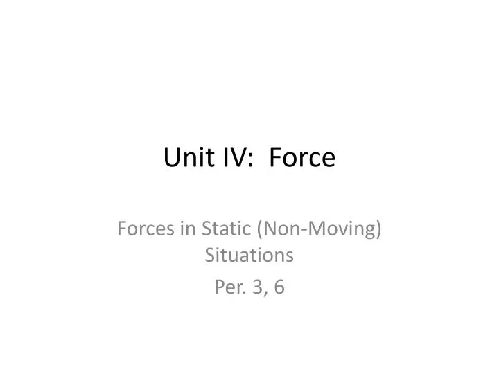 unit iv force n.
