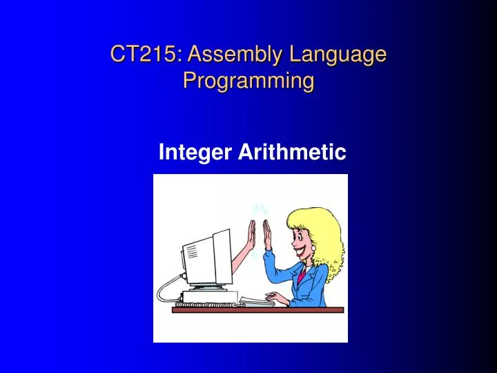 PPT - CT215: Assembly Language Programming PowerPoint Presentation ...