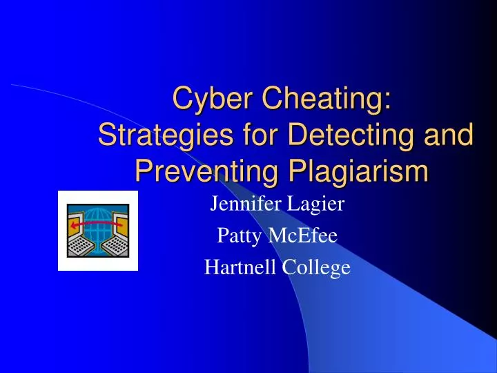 ppt cyber cheating strategies for detecting and plagiarism powerpoint