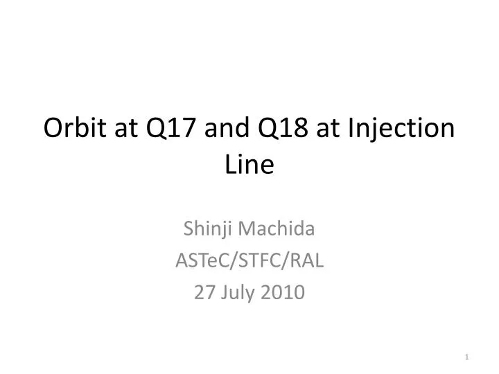 orbit at q17 and q18 at injection line n.