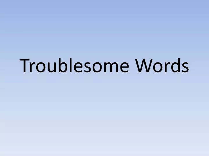 ppt-troublesome-words-powerpoint-presentation-free-download-id-2634779