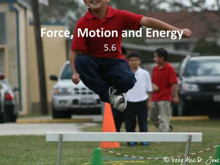 PPT Force, Motion and Energy PowerPoint Presentation ID2635308