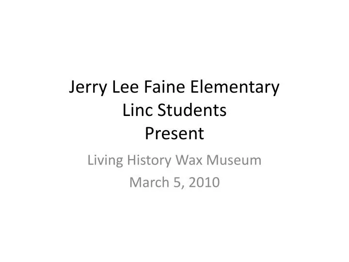 jerry lee faine elementary linc students present n.