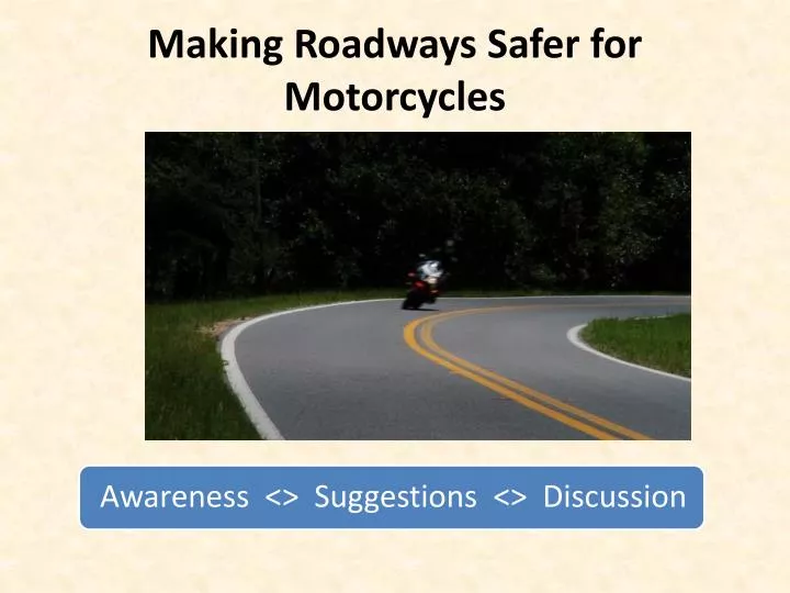 making roadways safer for motorcycles n.