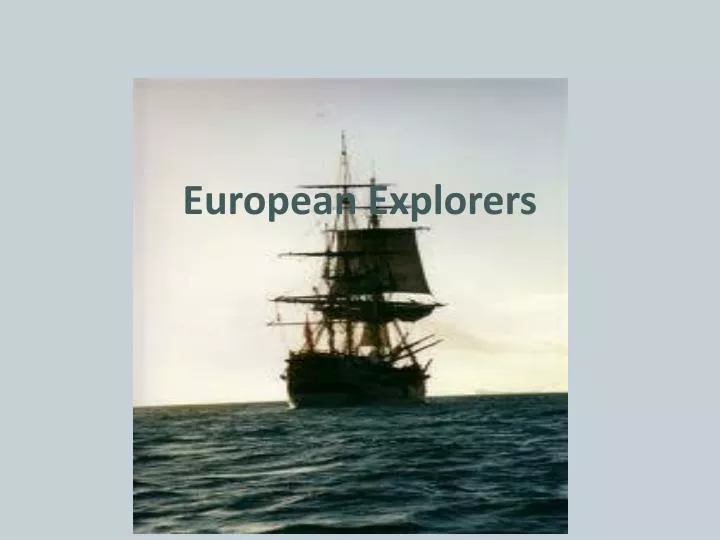 Ppt European Explorers Powerpoint Presentation Free Download Id