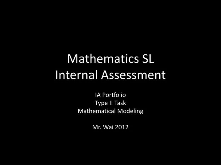 PPT Mathematics SL Internal Assessment PowerPoint Presentation Free ppt-mathematics-sl-internal-assessment-powerpoint-presentation-free