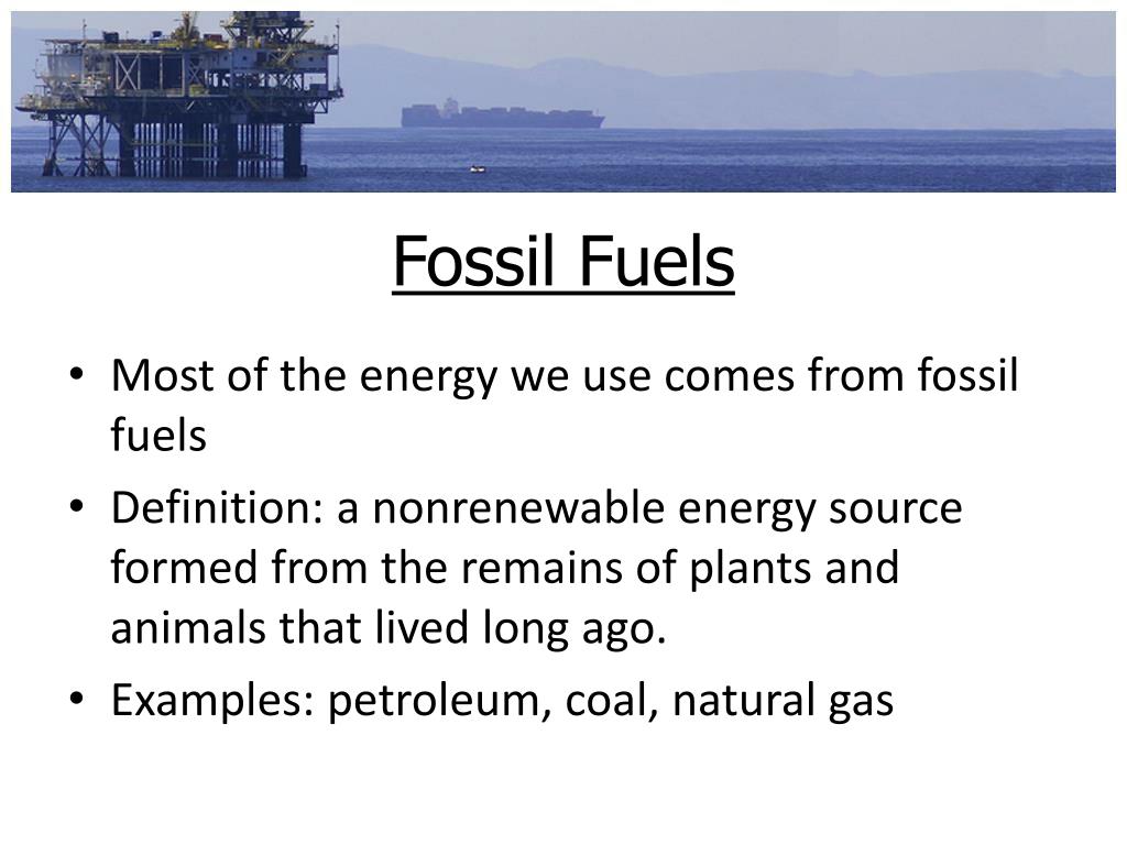 PPT - Fossil Fuels PowerPoint Presentation, free download - ID:2640733