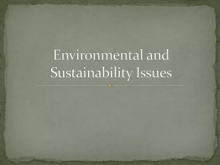 environmental and sustainability issues n.