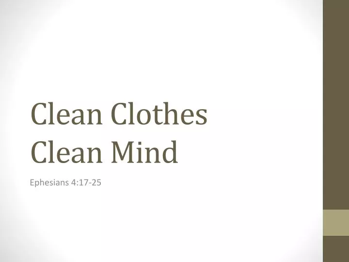 clean clothes clean mind n.