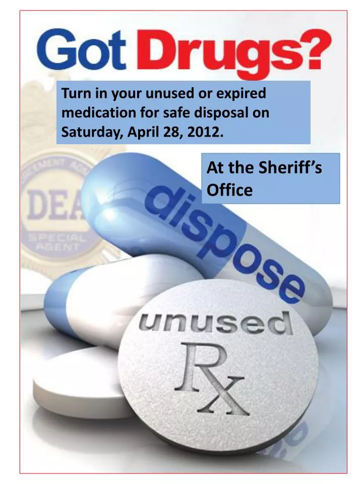 PPT Turn in your unused or expired medication for safe disposal on