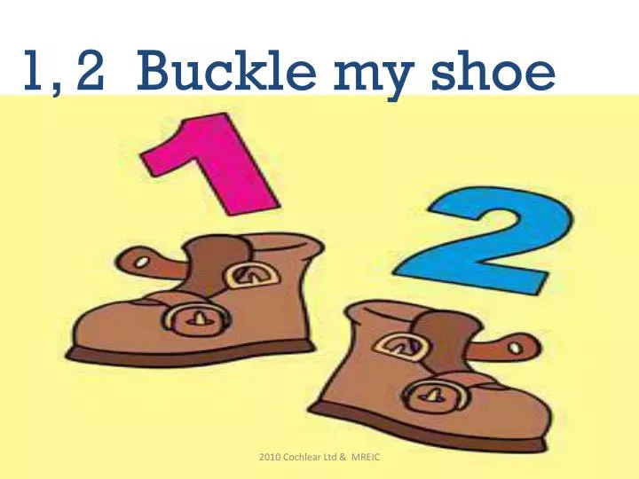 PPT - 1, 2 Buckle my shoe PowerPoint Presentation - ID:2643715