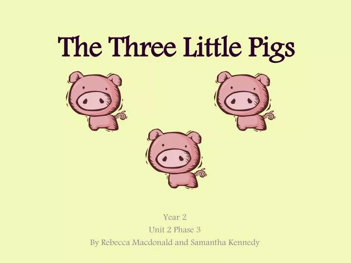 PPT - The Three Little Pigs PowerPoint Presentation, free download - ID:2644137 PPT - The Three Little Pigs PowerPoint Presentation, free download - ID:2644137