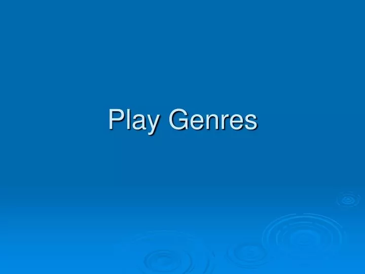 play genres n.