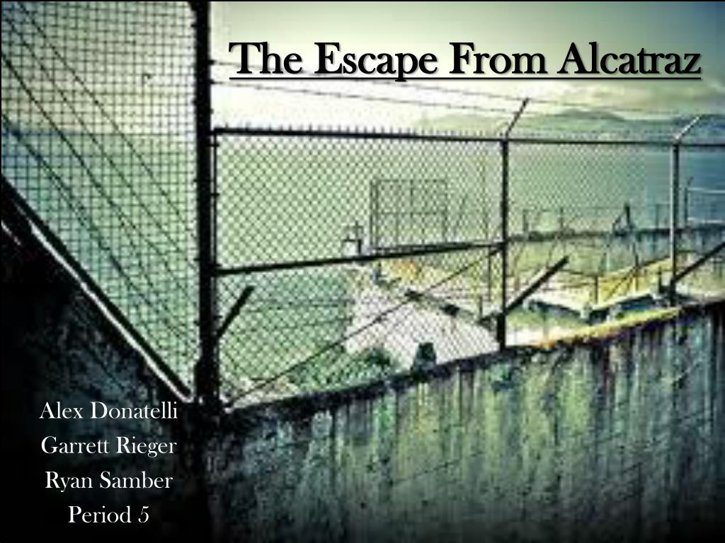 PPT - The Escape From Alcatraz PowerPoint Presentation, free download -  ID:2649607