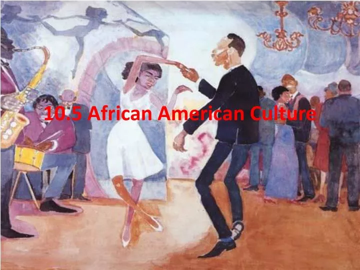 10 5 african american culture n.