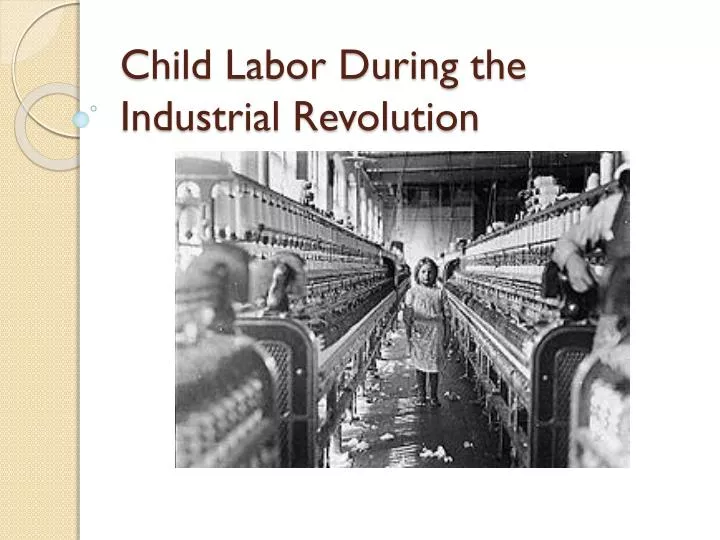 child labor since the industrial revolution Child labor historian yohuru williams gives a rundown of important facts on child labor in the time of the industrial revolution. child labor since the industrial revolution Child labor historian yohuru williams gives a rundown of important facts on child labor in the time of the industrial revolution.