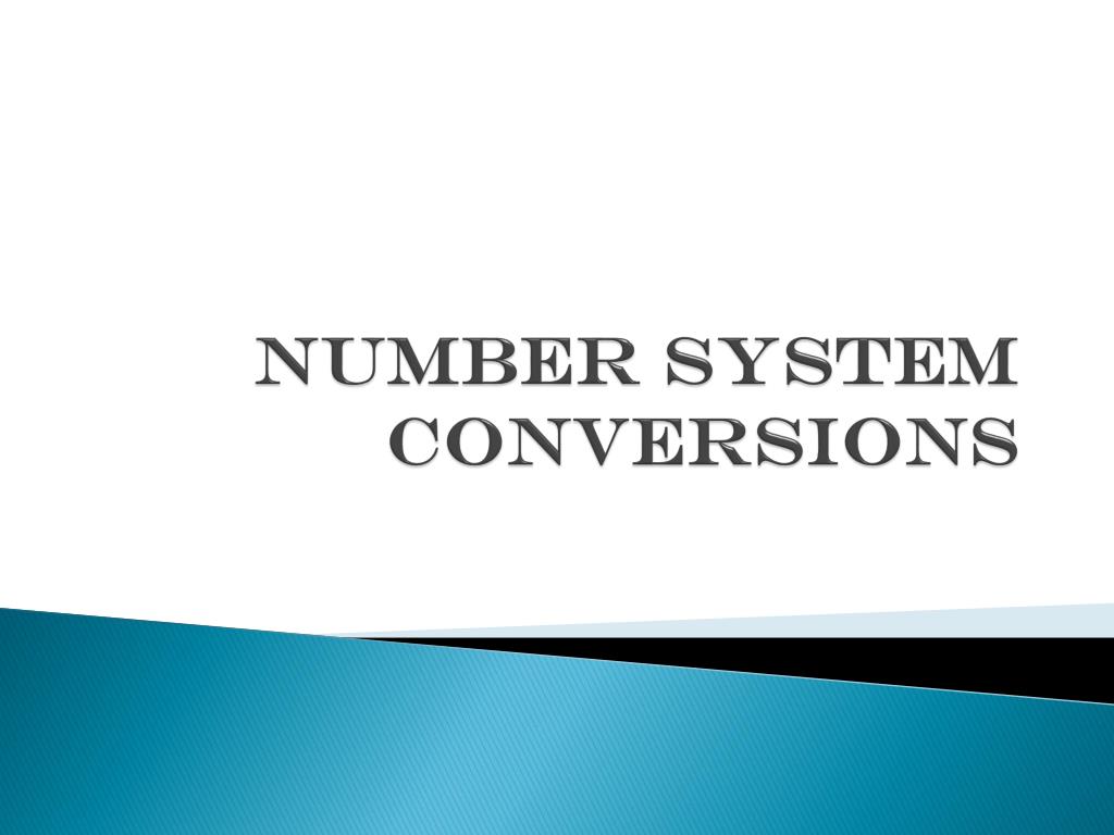 PPT - Number System conversions PowerPoint Presentation, free download -  ID:2654671