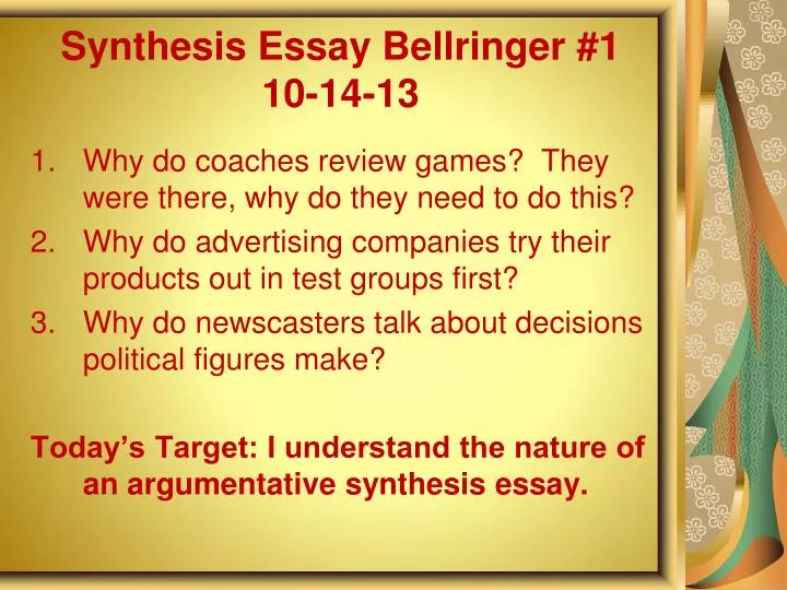 synthesis essay bellringer 1 10 14 13 n.