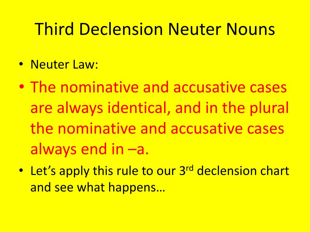 PPT 3 rd Declension Neuter and i Stem Nouns (Lessons 4546