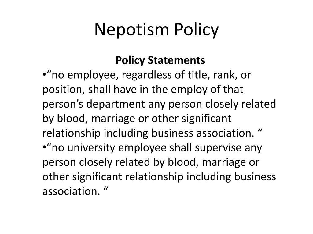 PPT - Nepotism Policy PowerPoint Presentation, Free Download - ID:2656732