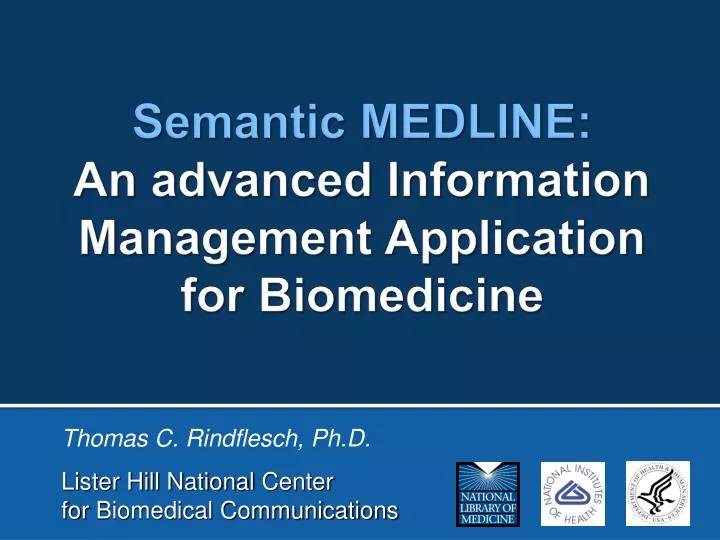 semantic medline an advanced information management application for biomedicine n.
