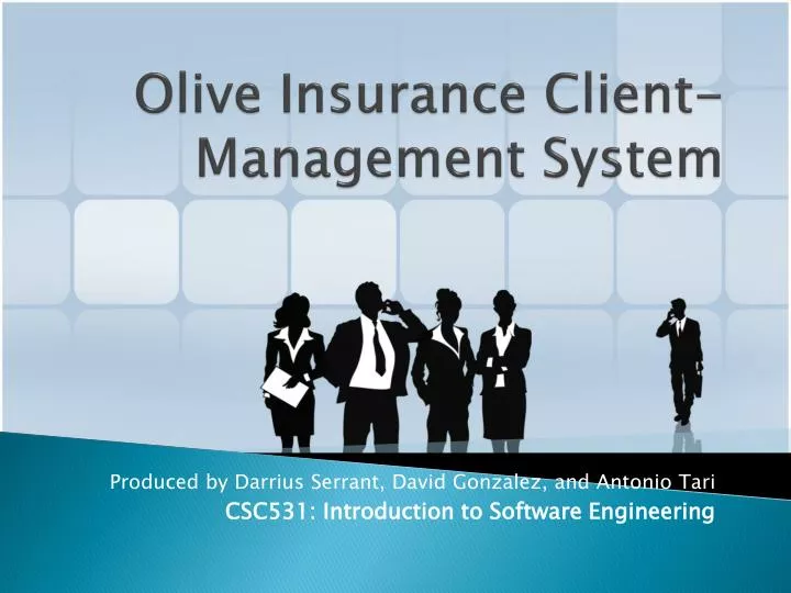 PPT - Olive Insurance Client-Management System PowerPoint Presentation ...