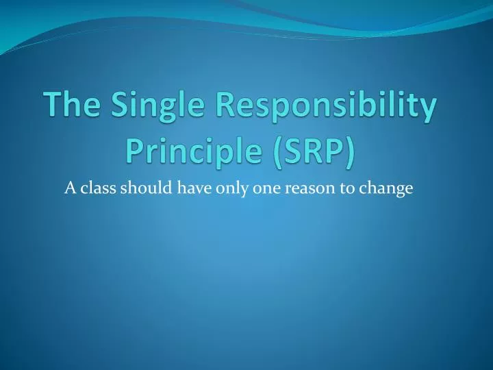 single responsibility principle functions single responsibility principle functions