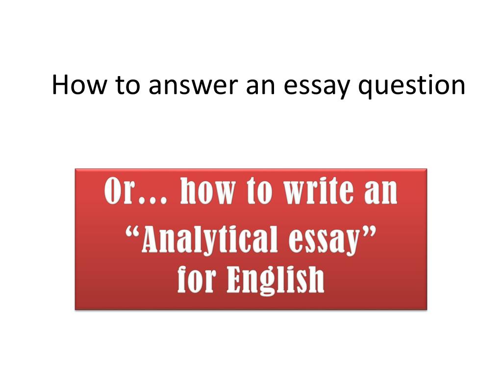 how do i answer an essay question