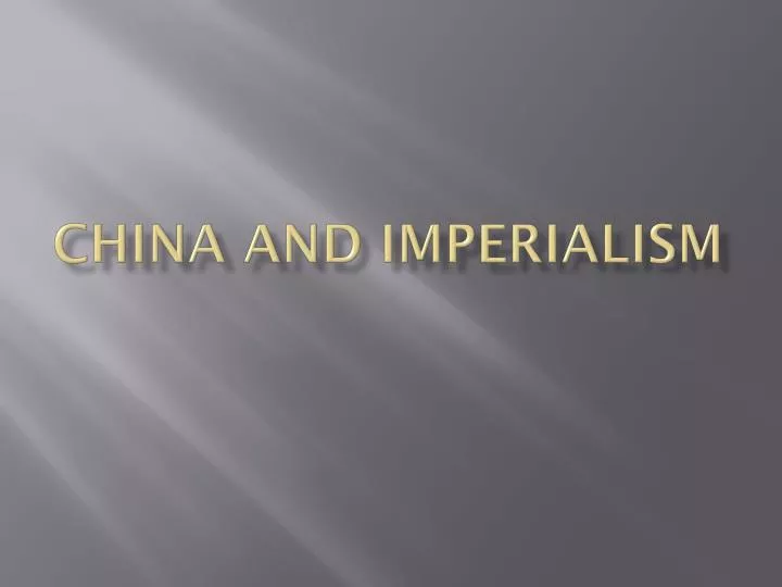PPT China and Imperialism PowerPoint Presentation, free download ID