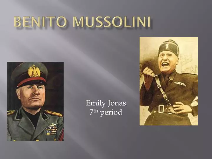 PPT - Benito Mussolini PowerPoint Presentation, free download - ID:2660485