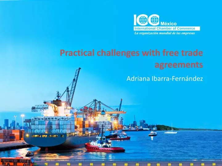 practical challenges with free trade agreements n.