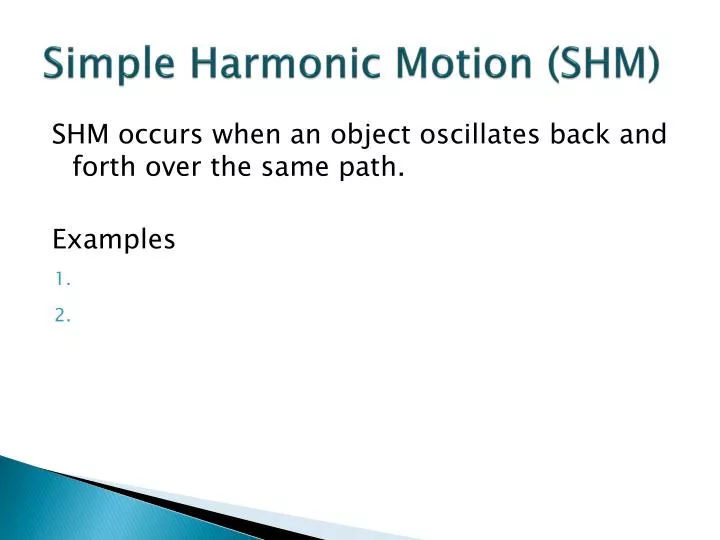 PPT - Simple Harmonic Motion (SHM) PowerPoint Presentation, free ...