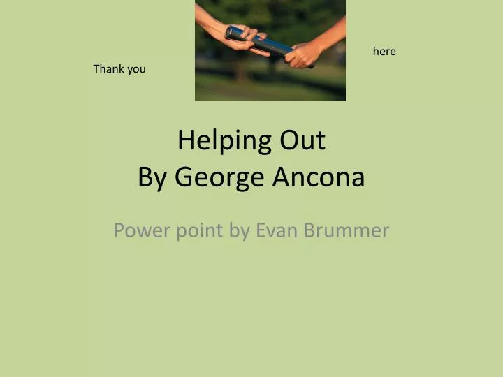 helping out by george ancona n.
