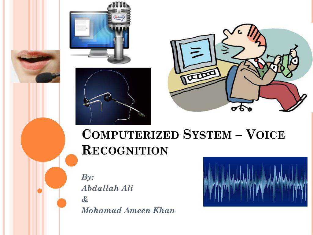 Voice system. Computerized System. Voice recognition. Voice recognition log что это.